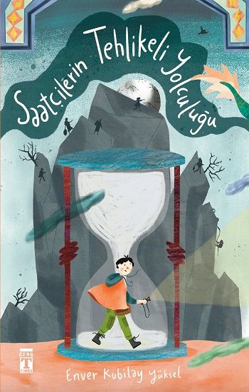 Saatçilerin Tehlikeli Yolculuğu - Genç Timaş Kitap
