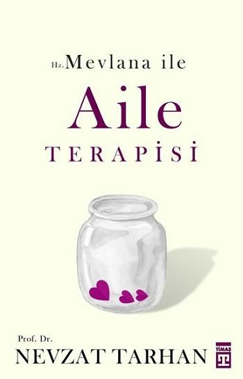 Hz.Mevlana ile Aile Terapisi - Timaş Yayınları Kitap