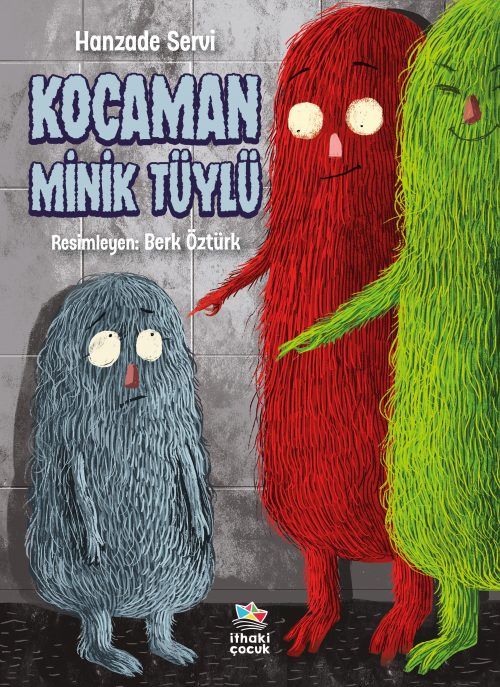 Kocaman Minik Tüylü - İthaki Yayınları Kitap
