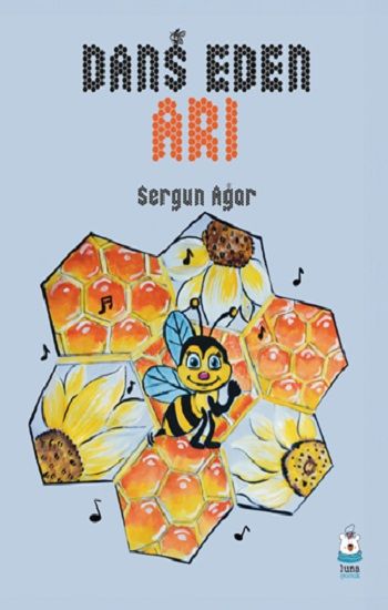 Dans Eden Arı - Luna Çocuk Yayınları Kitap