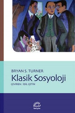 Klasik Sosyoloji - İletişim Yayınları Kitap