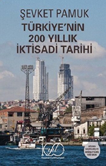Türkiye'nin 200 Yıllık İktisadi Tarihi - İş Bankası Kültür Yayınları Kitap