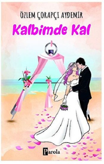 Kalbimde Kal - Parola Yayınları Kitap