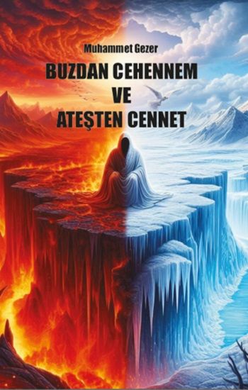 Buzdan Cehennem ve Ateşten Cennet - Platanus Publishing Kitap