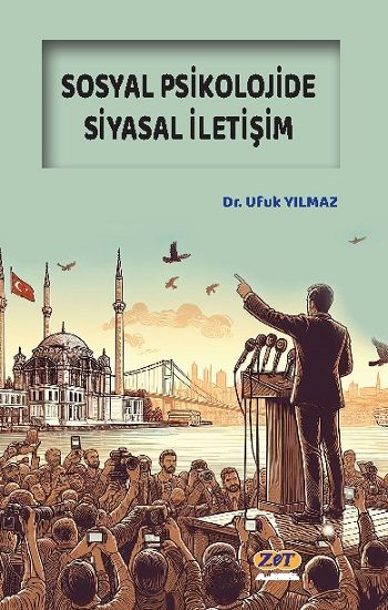 Sosyal Psikolojide Siyasal İletişim - Zet Akademi Yayınları Kitap
