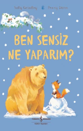 Ben Sensiz Ne Yaparım? - İş Bankası Kültür Yayınları Kitap