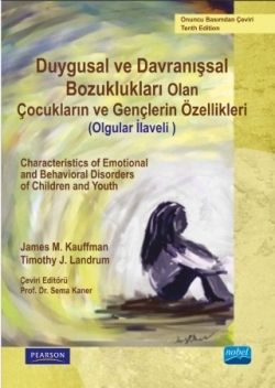 Duygusal ve Davranışsal Bozukluğu Olan Çocukların ve Gençlerin Özellikleri (Olgular İlaveli) - Nobel Akademik Yayıncılık Kitap