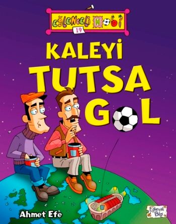 Kaleyi Tutsa Gol - Eğlenceli Bilgi Yayınları Kitap