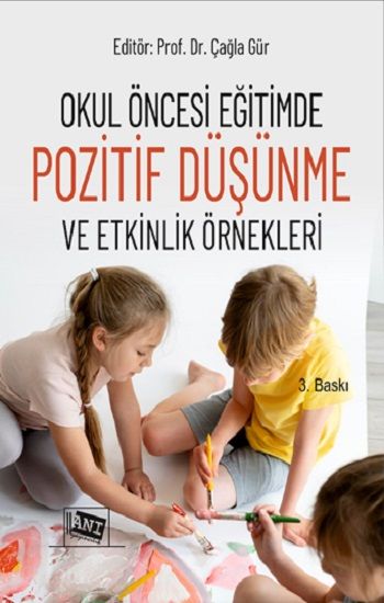 Okul Öncesi Eğitimde Pozitif Düşünme ve Etkinlik Örnekleri - Anı Yayıncılık Kitap