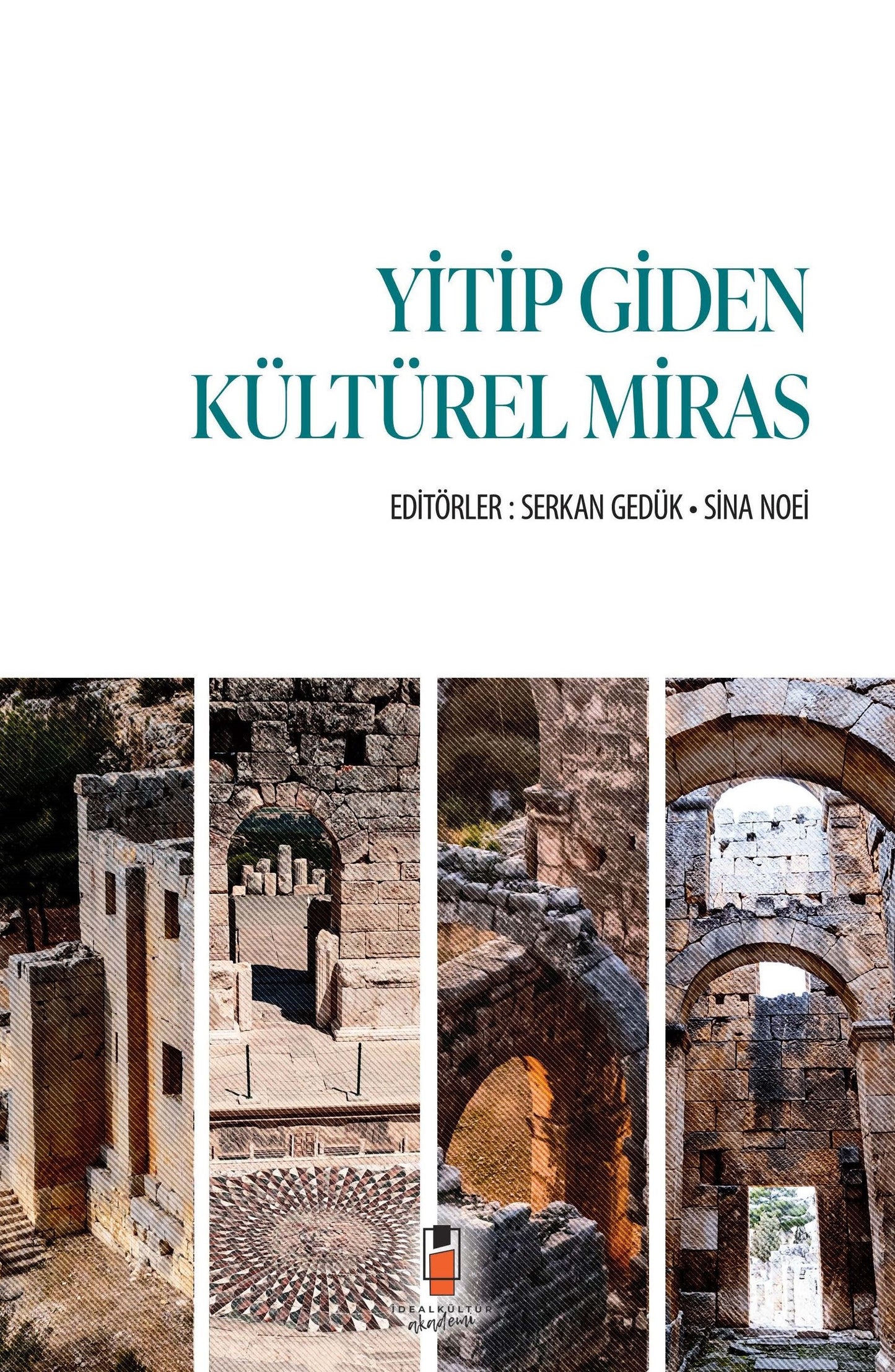 Yitip Giden Kültürel Miras - İdeal Kültür Akademik Kitap