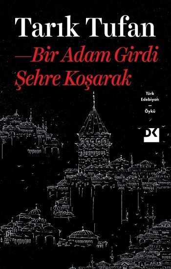 Bir Adam Girdi Şehre Koşarak - Doğan Kitap Kitap