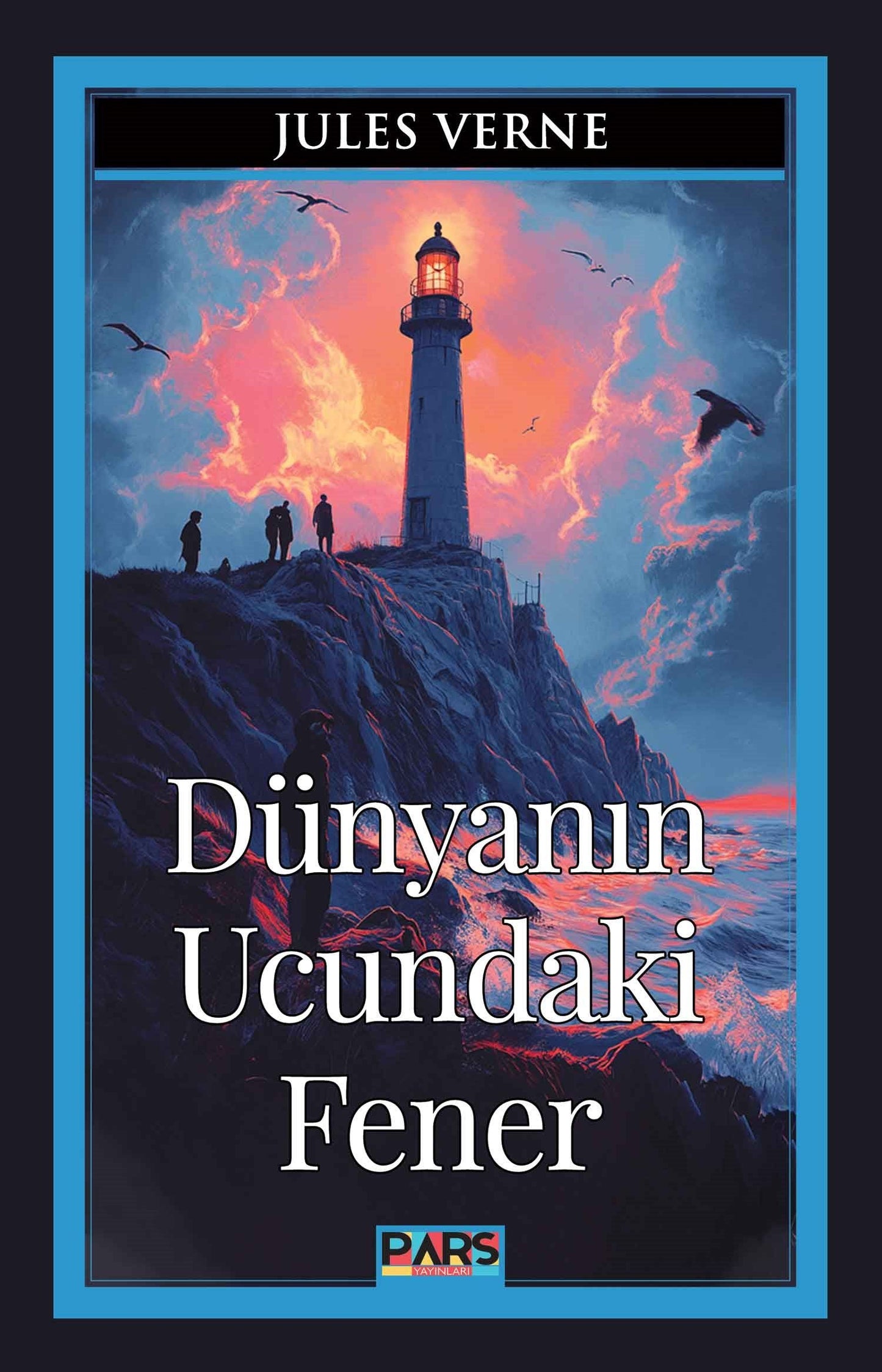 Dünyanın Ucundaki Fener - Pars Yayınları Kitap