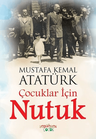 Çocuklar İçin Nutuk - Yediveren Çocuk Kitap