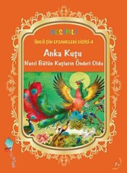 Anka Kuşu Nasıl Bütün Kuşların Önderi Oldu - Kaynak Çocuk Yayınları Kitap