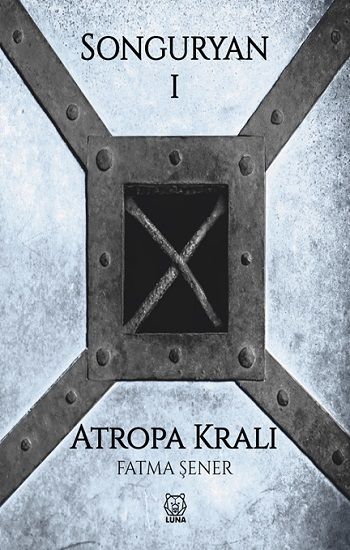 Songuryan 1 - Atropa Kralı - Luna Yayınları Kitap