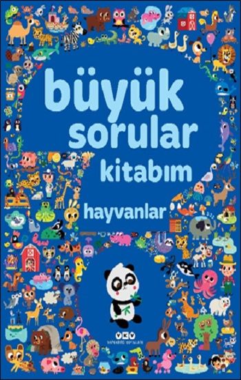 Büyük Sorular Kitabım - Hayvanlar (Ciltli) - Yapı Kredi Yayınları Kültür Kitap