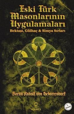 Eski Türk Masonlarının Uygulamaları - Hermes Yayınları Kitap