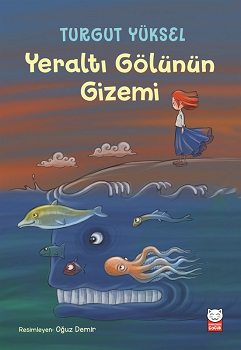 Yeraltı Gölünün Gizemi - Kırmızı Kedi Yayınevi Kitap