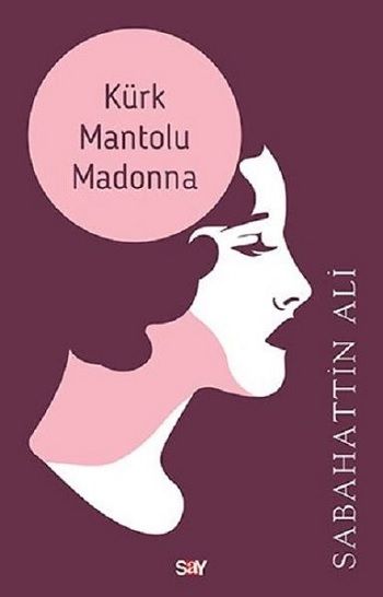 Kürk Mantolu Madonna - Say Yayınları Kitap