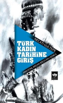 Türk Kadın Tarihine Giriş Necati Gültepe Türkçe kitap kapağı