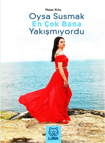 Oysa Susmak En Çok Bana Yakışmıyordu - Luna Yayınları Kitap
