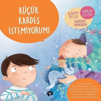 Küçük Kardeş İstemiyorum! - Ne Zormuş Büyümek - Turkuvaz Kitap Kitap