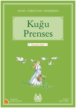 Kuğu Prenses (Turuncu Seri) - Arkadaş Yayınları Kitap