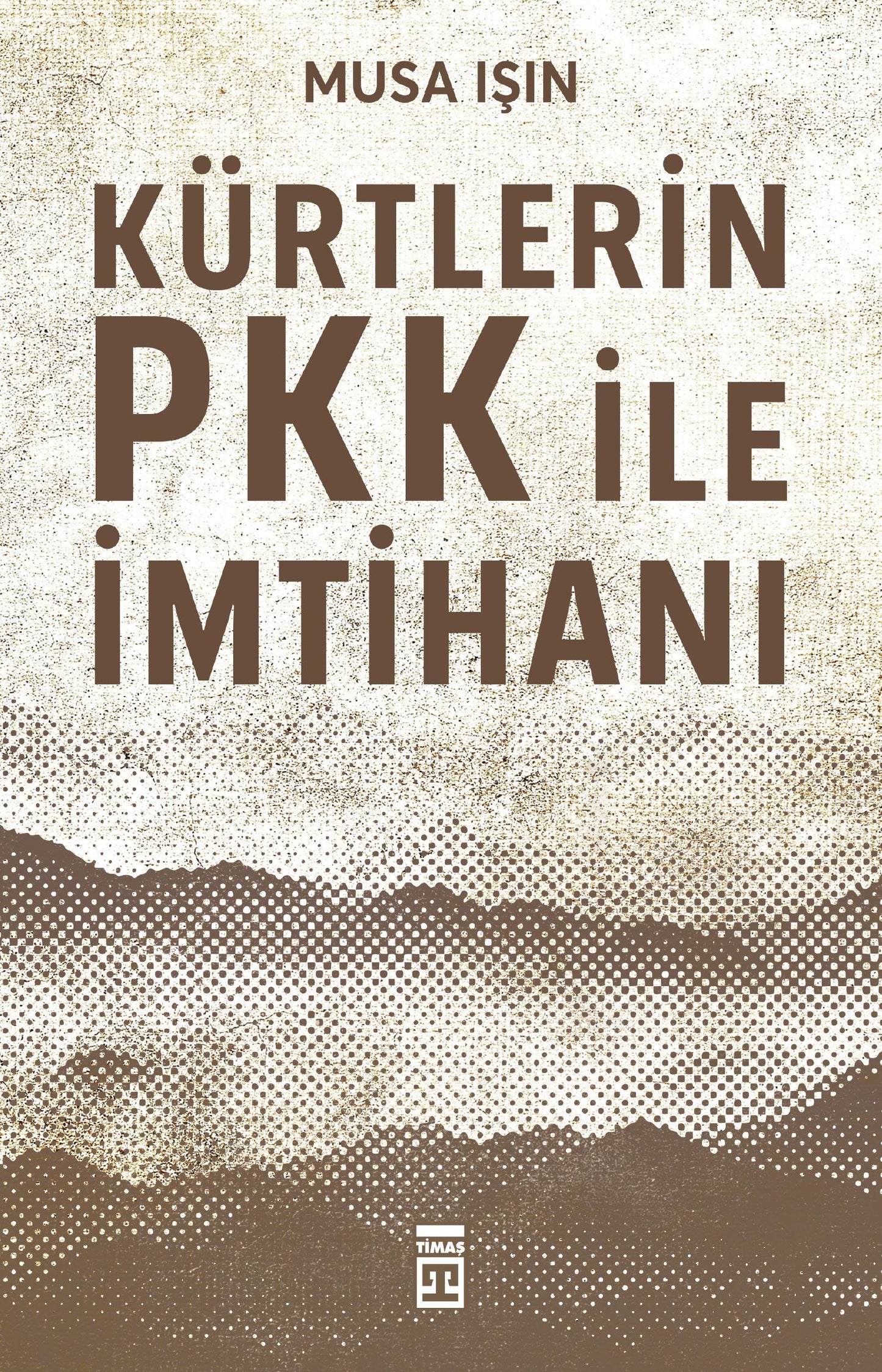 Kürtlerin PKK İle İmtihanı - Timaş Yayınları Kitap