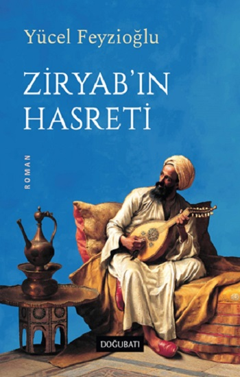 Ziryab’ın Hasreti - Doğu Batı Yayınları Kitap