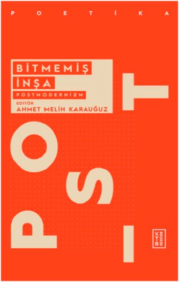 Bitmemiş İnşa: Postmodernizm - Ketebe Yayınları Kitap