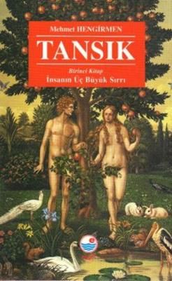 Tansık 1: İnsanın Üç Büyük Sırrı - Mehmet Hengirmen, Tarihi Roman Türkçe kitap kapağı