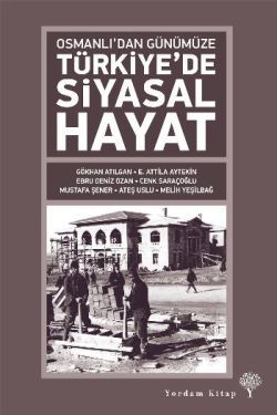 Osmanlı’dan Günümüze Türkiye’de Siyasal Hayat - Yordam Kitap Kitap