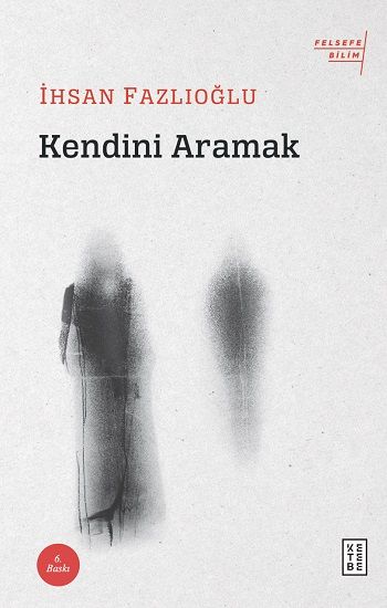 Kendini Aramak - Ketebe Yayınları Kitap