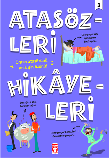 Atasözleri Hikayeleri 3 - Timaş Çocuk Kitap