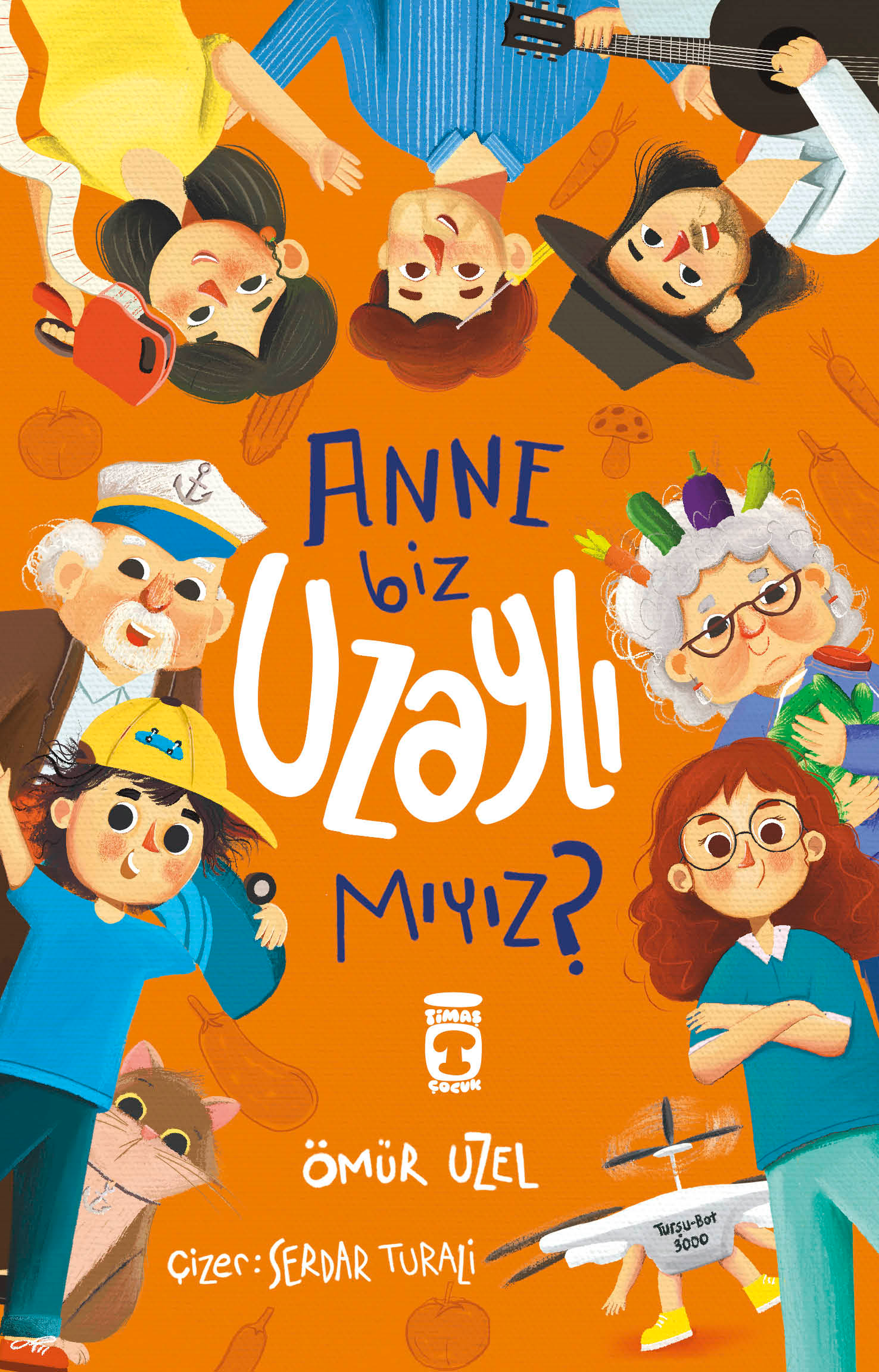 Anne Biz Uzaylı mıyız? - Timaş Çocuk Kitap