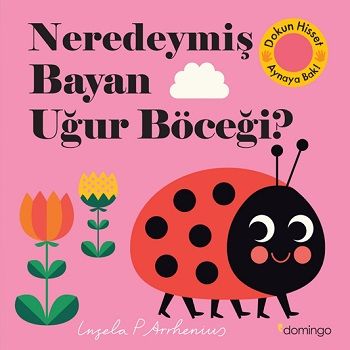 Neredeymiş Bayan Uğur Böceği? (Ciltli) - Domingo Yayınevi Kitap