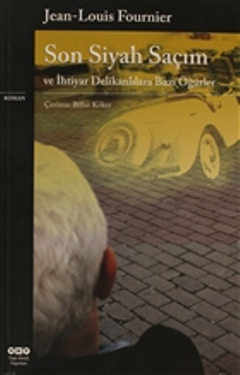 Son Siyah Saçım ve İhtiyar Delikanlılara Bazı Öğütler - Yapı Kredi Yayınları Kitap
