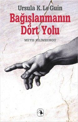 Bağışlanmanın Dört Yolu - Metis Yayınları Kitap