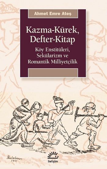 Kazma - Kürek, Defter - Kitap - İletişim Yayınları Kitap