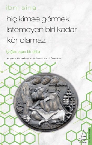 Hiç Kimse Görmek İstemeyen Biri Kadar Kör Olamaz / İbni Sina - Destek Yayınları Kitap