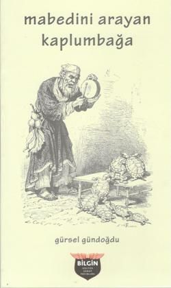 Mabedini Arayan Kaplumbağa - Bilgin Kültür Sanat Kitap