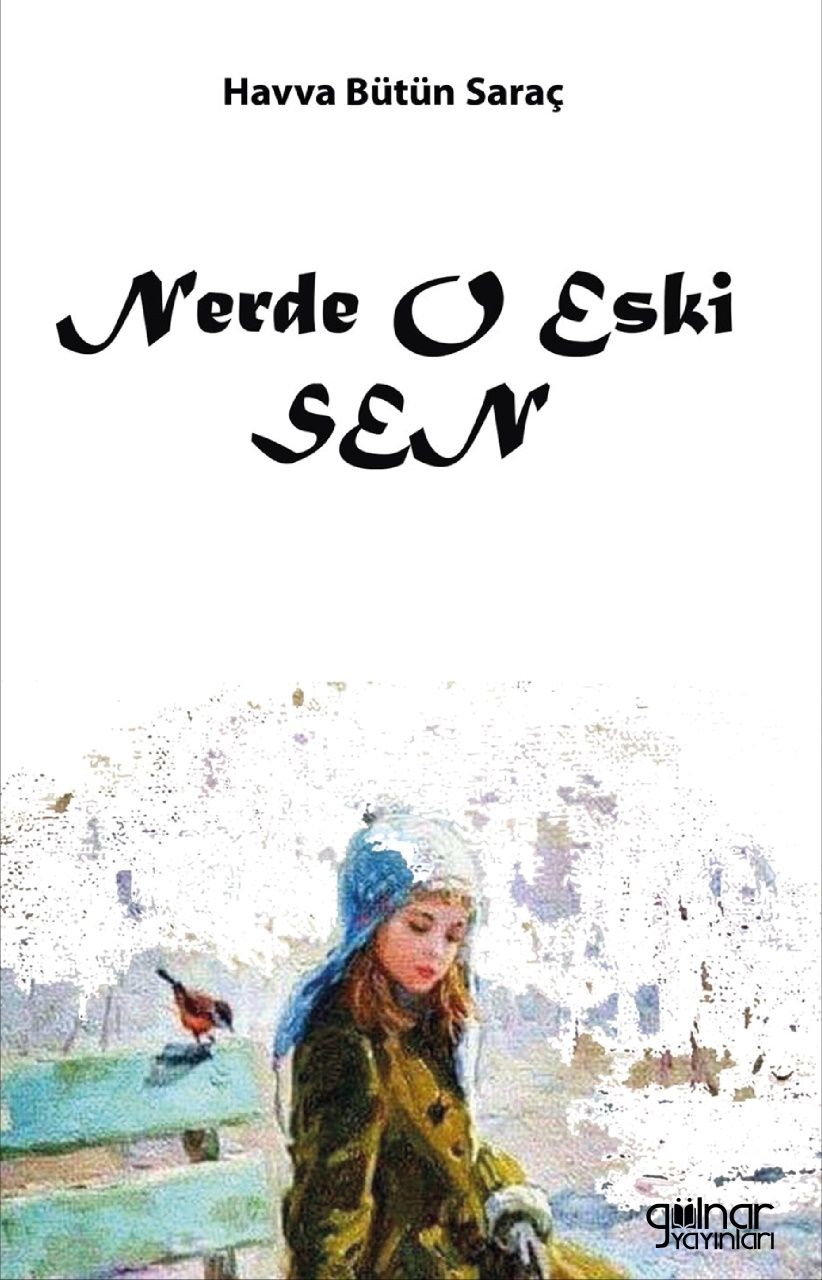 Nerde O Eski Sen - Gülnar Yayınları Kitap