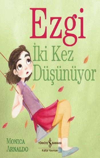 Ezgi İki Kez Düşünüyor - İş Bankası Kültür Yayınları Kitap