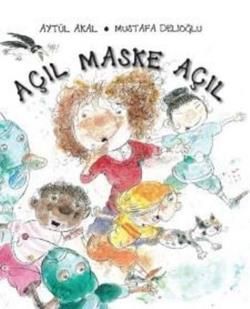 Açıl Maske Açıl - Uçanbalık Yayıncılık Kitap