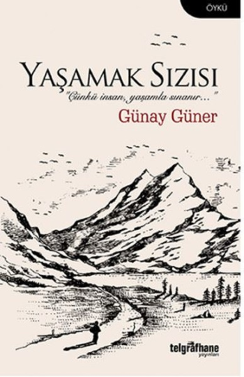 Yaşamak Sızısı - Telgrafhane Yayınları Kitap