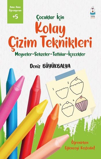 Çocuklar İçin Kolay Çizim Teknikleri - Luna Çocuk Yayınları Kitap
