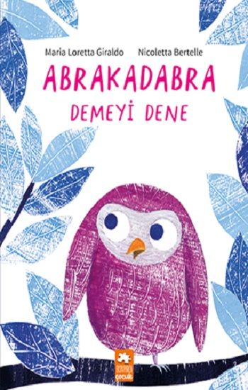 Abrakadabra Demeyi Dene - Eksik Parça Yayınları Kitap