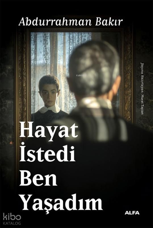 Hayat İstedi Ben Yaşadım - Alfa Yayınları Kitap