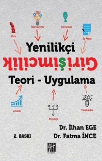 Yenilikçi Girişimcilik Teori - Uygulama - Gazi Kitabevi Kitap