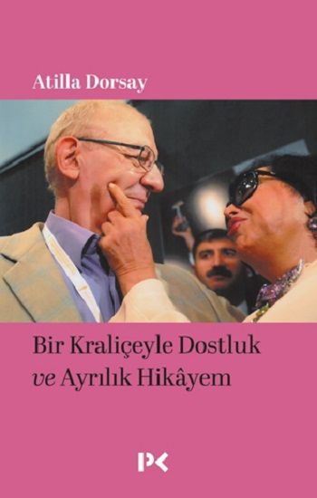 Bir Kraliçeyle Dostluk ve Ayrılık Hikayem - Profil Kitap Kitap
